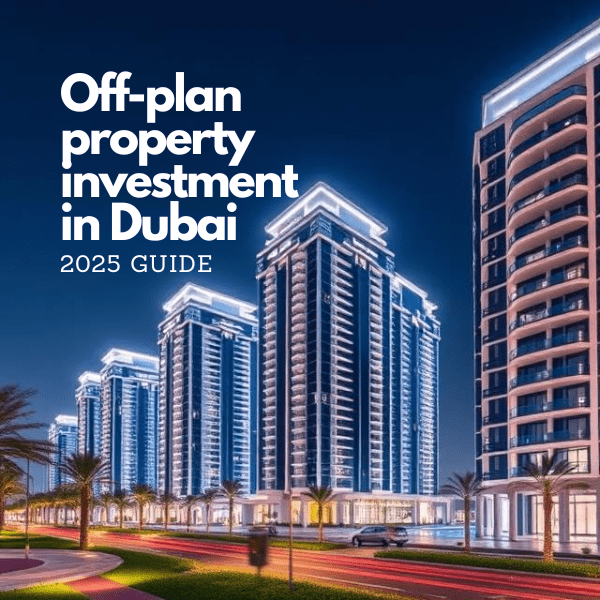 Off-Plan Property Investment Dubai: Complete 2025 Guide - DKV ...